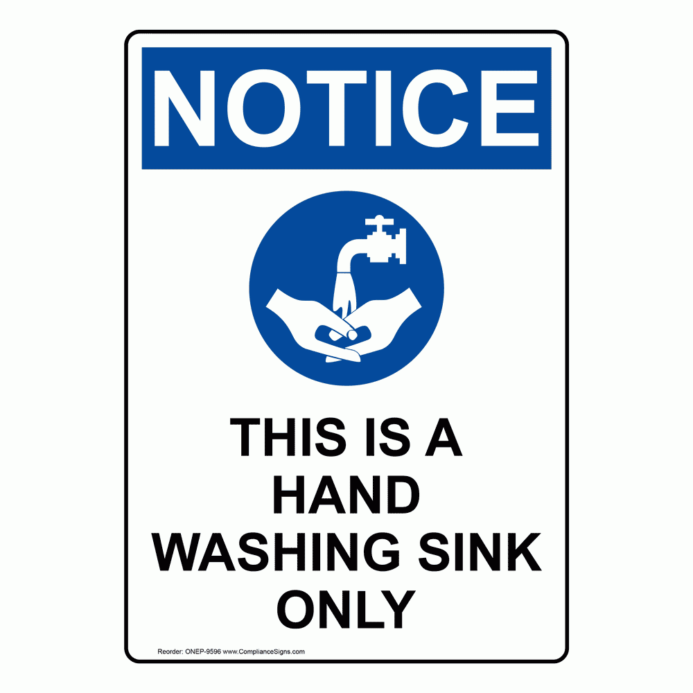 Portrait OSHA NOTICE This Is A Hand Washing Sink Only Sign With Symbol ONEP 9596