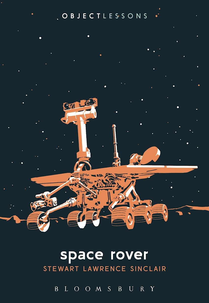 Space Rover Object Lessons Stewart Lawrence Sinclair Bloomsbury Academic